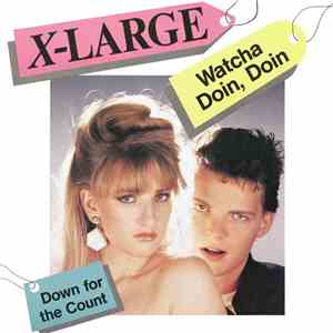 X-Large - Watcha Doin, Doin