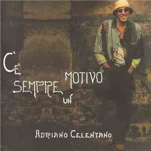 Adriano Celentano - C'è Sempre Un Motivo