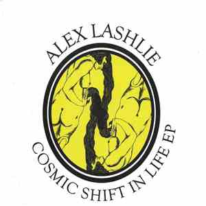 Alex Lashlie - Cosmic Shift In Life.