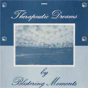 Blistering Moments - Therapeutic Dreams