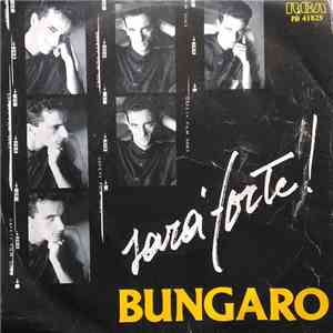 Bungaro - Sarà Forte!
