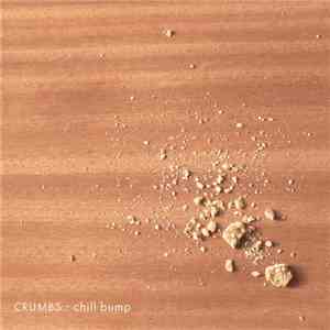 Chill Bump - Crumbs