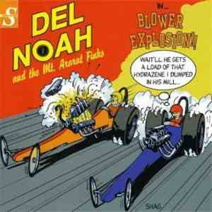 Del Noah & The Mt. Ararat Finks - In...Blower Explosion
