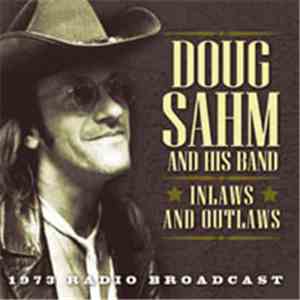 Doug Sahm And His Band - Inlaws And Outlaws - 1973 Radio Broadcast