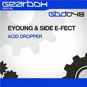 Eyoung & Side E-Fect - Acid Dropper