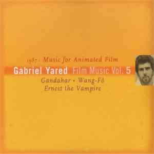 Gabriel Yared - 1987 - Music For Animated Film (Gandahar • Wang-Fô • Ernest The Vampire)