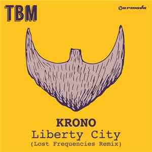Krono  - Liberty City (Lost Frequencies Remix)
