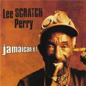 Lee 'Scratch' Perry - Jamaican E.T.
