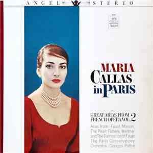 Maria Callas - Maria Callas in Paris - Great Arias from French Opera, Volum ...