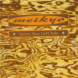 Meikyo - Since You Left Me