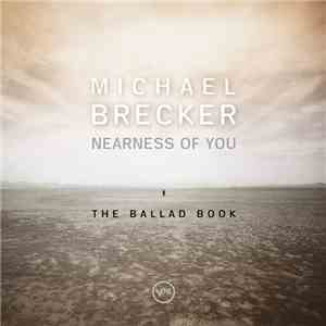 Michael Brecker - Nearness Of You (The Ballad Book)