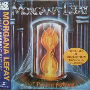 Morgana Lefay - Past Present Future