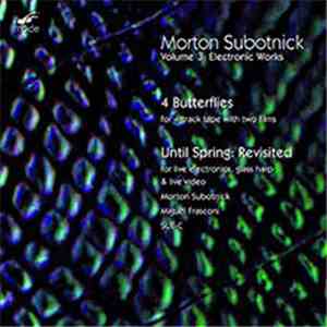 Morton Subotnick - Volume 3: Electronic Works