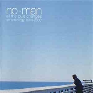No-Man - All The Blue Changes - An Anthology 1988-2003