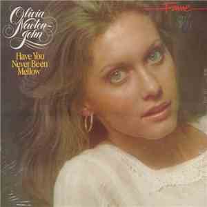 Olivia Newton-John - Have You Never Been Mellow