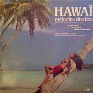 Orchestre Daikiki - Hawaï Mélodies Des Îles