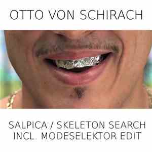 Otto Von Schirach - Salpica / Skeleton Search (Incl. Modeselektor Edit)