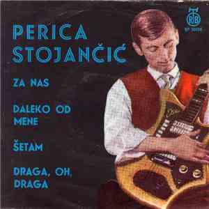Perica Stojančić - Za Nas