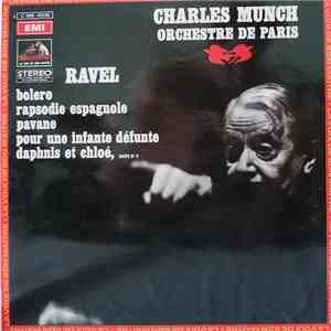Ravel - Charles Munch, Orchestre De Paris - Bolero / Rapsodie Espagnole / P ...