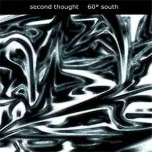 Second Thought  - 60° South