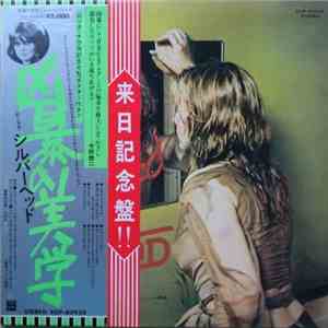Silverhead - 16 And Savaged