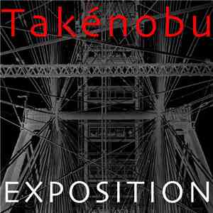 Takenobu - Exposition