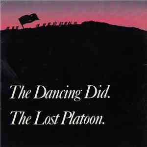 The Dancing Did - The Lost Platoon.