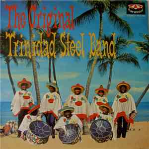 The Original Trinidad Steel Band - The Original Trinidad Steel Band