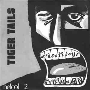 Tiger Tails - Words Without Conviction EP