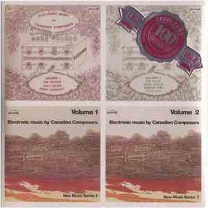 Various - Electronic Music By Canadian Composers, Volumes I & II, Music Can ...