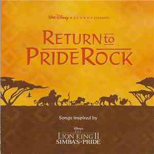 Various - Return To Pride Rock: Songs Inspired By Disney's The Lion King II ...
