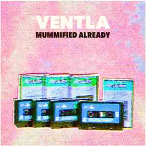 Ventla - Mummified Already