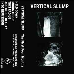 Vertical Slump - The First Four Months