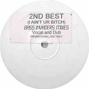 2nd Best - I Ain't Your Bitch (Bass Invaders Mixes)
