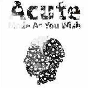 Acute - Made As You Wish