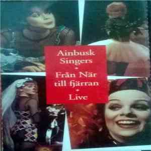 Ainbusk Singers - Från När Till Fjärran (Live)