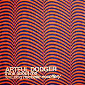 Artful Dodger Featuring Michelle Escoffery - Think About Me