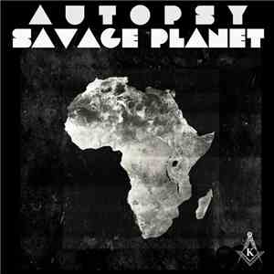 Autopsy  - Savage Planet