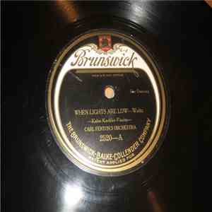 Carl Fenton's Orchestra - When Lights Are Low / Pal Of My Dreams