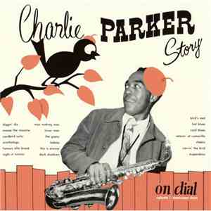 Charlie Parker - Charlie Parker Story On Dial Volume 1: Westcoast Days