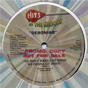 Deboniar - We Don't Wanna Sit Down, We Wanna Git Down