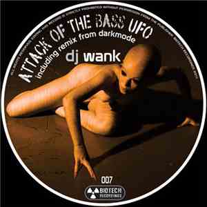 DJ Wank - Attack Of The Bass UFO
