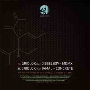 Gridlok Feat. Dieselboy / Gridlok Feat. Jamal  - MDMX / Concrete