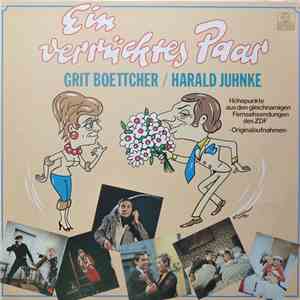 Grit Boettcher / Harald Juhnke - Ein Verrücktes Paar