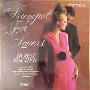 Horst Fischer - Trumpet For Lovers