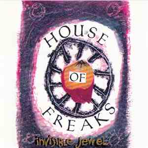 House Of Freaks - Invisible Jewel