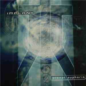 Implant - Planet Euphoria