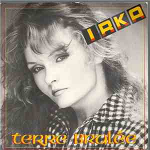 Irka  - Terre Brulée / Don't Ever Leave Me Now