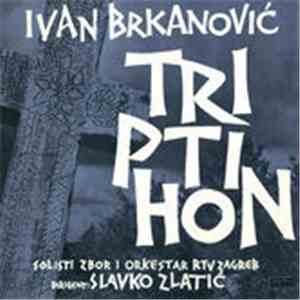 Ivan Brkanović - Triptihon
