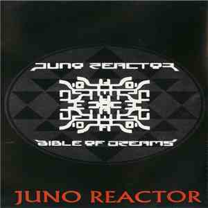 Juno Reactor - Bible Of Dreams
